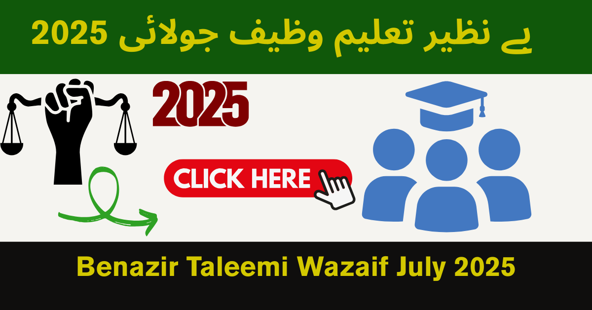 Benazir Taleemi Wazaif July 2025 Update Increased Stipend Announced for Enrolled Students